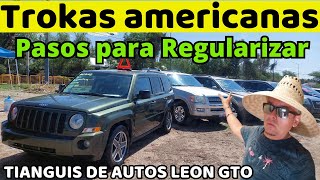 Trokas Americanas Se Pueden Regularizar aqui en LeonGto Cuanto cuesta Tianguis de Autos Leon Gto [upl. by Auahsoj]