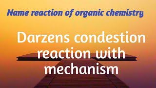 Darzens condenstion reaction mechanism [upl. by Chubb444]