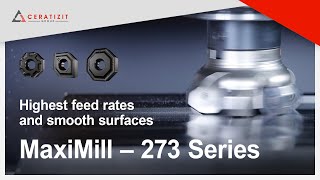 MaxiMill – 273 Series Highest Feed Rates and Smooth Surfaces [upl. by Beret974]