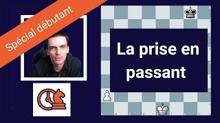 Tout savoir sur la prise en passant aux échecs [upl. by Retxed]