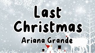 Ariana Grande  Last Christmas Lyrics [upl. by Atinna472]