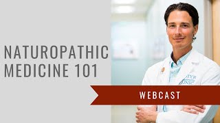 Naturopathic Medicine 101 [upl. by Dulce]