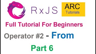 RxJS Tutorial For Beginners 6  From Operator [upl. by Purington]