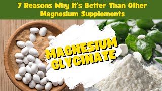 Magnesium Glycinate 7 Reasons Why It’s Better Than Other Magnesium Supplements [upl. by Vaas]