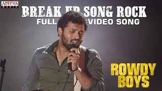 Break Up Song Rock Full Video Song Rowdy Boys Songs AshishAnupama DSP Harsha KonugantiDil Raju [upl. by Renrut85]