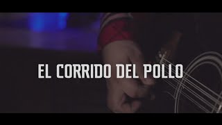 El corrido de el pollo  Legado HB [upl. by Chloette]