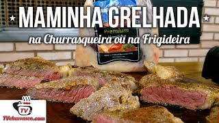 Como Fazer Maminha Grelhada na Churrasqueira ou na Frigideira  Tv Churrasco  Frigo Nosso [upl. by Other]