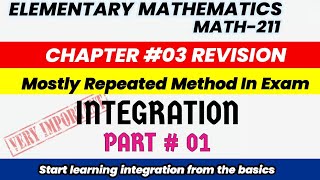 Elementary Mathematics MATH211  Chapter 3 Revision  Integration Part 1  Exam Repeated Methods [upl. by Godfry]