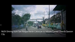 NLEX Driving from San Roque Parish Caloocan to Mount Carmel Church Quezon City [upl. by Gustaf333]