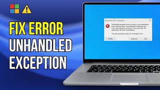 How To Fix Unhandled Exception Has Occurred In Your Application Error On Windows 1110 FIXED [upl. by Elyse]