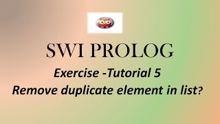 Prolog Tutorial  5  Remove duplicate elements in list  SWI Prolog  Prolog Logic programming [upl. by Dahlia795]