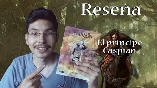 Las Crónicas de Narnia El príncipe Caspian ReseñaOpinión Libro [upl. by Adnilemre]