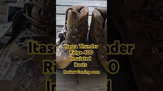 Itasca Thunder Ridge 400 Insulated Boots Review Coming Soon [upl. by Gmur]