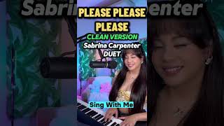 Please Please Please  Sabrina Carpenter Clean Version Duet sabrinacarpenter popcornduet [upl. by Priest456]