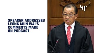 Speaker addresses Leong Mun Wai’s comments made on Yah Lah But podcast [upl. by Kakalina]