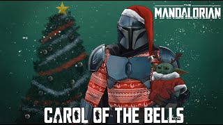 Star Wars The Mandalorian Theme x Carol of The Bells  EPIC CHRISTMAS MIX [upl. by Meehahs]