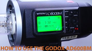 HOW TO USE amp INDEPTH REVIEW OF THE GODOX AD600BM [upl. by Lennad]