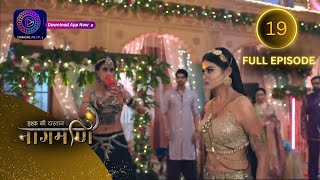 Full Episode  Ishq Ki Dastaan नागमणि  19  Naagmani  Dangal 2 [upl. by Lednahc37]