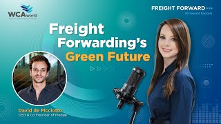 EP 3 Freight Forwarding’s Green Future [upl. by Dulla]