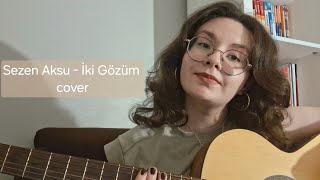 Sezen Aksu  İki Gözüm cover  Belemir Altıngöz [upl. by Pinkerton]