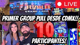 🔴EN VIVO DESDE CDMX 🇲🇽 PRIMER GROUP PULL EN JUBILEE GRAND CASINO CUIDAD DE MEXICO [upl. by Dnalra387]