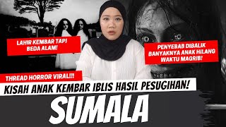 SUMALA  ANAK KEMBAR IBLIS HASIL PESUGIHAN [upl. by Ddene]