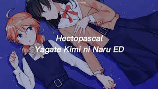 Hectopascal  Yagate Kimi ni Naru ED sub español [upl. by Rochus]