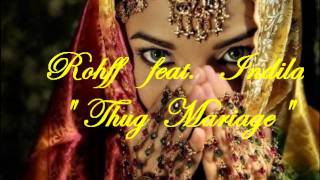 Rohff ft Indila  Thug Mariage [upl. by Meedan]