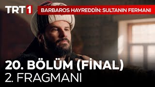 Barbaros Hayreddin Sultanın Fermanı 20 Bölüm Final 2 Fragmanı HayreddinTRT [upl. by Grata227]