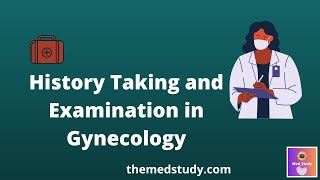 History Taking and Examination in Gynecology [upl. by Airrej]