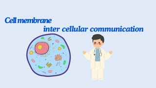 General physiology ♥️ cell membrane amp intercellular communication 🔓 part1 [upl. by Ailedo]