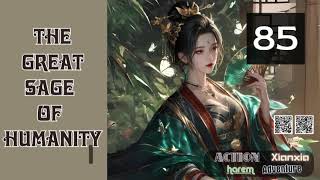 The Great Sage of Humanity Episode 85 Audio Heartfelt Tales Audiobook [upl. by Marola584]