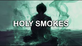 Bohnes  Holy Smokes  LYRICS [upl. by Noni]