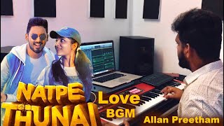 Natpe Thunai  Love  BGM  Allan Preetham  Hiphop Tamizha  Anagha [upl. by Tews42]