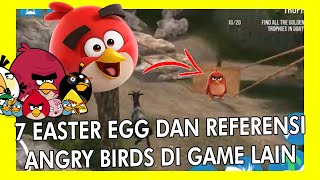 7 PENAMPAKAN ANGRY BIRDS YANG DITEMUKAN DI GAME LAIN [upl. by Arnon]