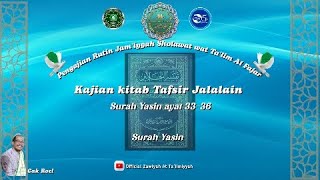 Kajian rutin kitab Tafsir Jalalain Surah Yasin ayat 3336 [upl. by Eiznekcm]