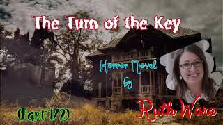 The Turn of the Key by Ruth Ware 🎧 Audiobook Horror and Thriller Crime Novels Part 12 [upl. by Nessej]