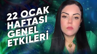 22 OCAK HAFTASI GENEL ETKİLER VE BURÇ YORUMLARI Astrologmineolmez [upl. by Susi]