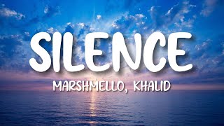 Marshmello  Silence Lyrics ft Khalid [upl. by Amsirac627]