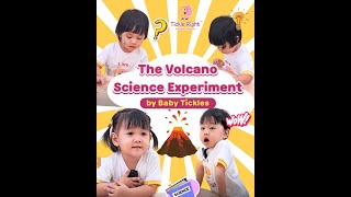 The Volcano Science Experiment by Baby Tickle  Tickle Science Experiment [upl. by Eanat]