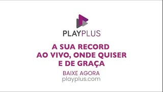 Assista ao conteúdo da RECORD ao vivo e de graça no PlayPlus [upl. by Daugherty]