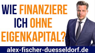 Immobilienfinanzierung ohne Eigenkapital Immobilien finanzieren ohne oder mit wenig Eigenkapital [upl. by Dolly]