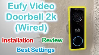 Eufy Video Doorbell 2k wired  Installation  Best Settings  Review [upl. by Fayola]