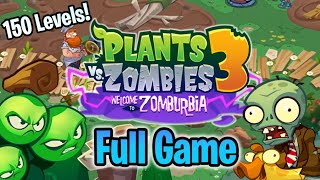 PvZ 3 quotWelcome to Zomburbiaquot Full Game 150 Levels [upl. by Gosnell]