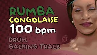 🇨🇬🇨🇩 Rumba Congolaise  Drum Backing Track  100 bpm 🇨🇬🇨🇩 [upl. by Arimay]