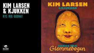 Kim Larsen og Kjukken  Kys Mig Godnat Officiel Audio Video [upl. by Assiralc503]