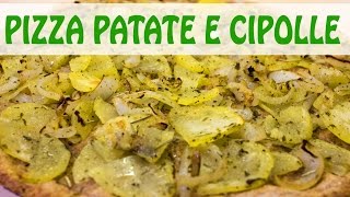 Pizza con Patate e Cipolle  Ricetta Vegan [upl. by Healy]