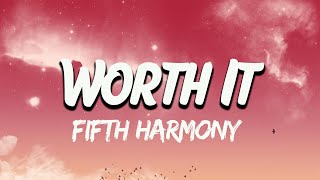 Fifth Harmony  Worth It Lyrics [upl. by Liemaj]