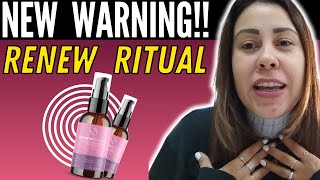 RENEW RITUAL  🚨⚠️NEW WARNING⚠️🚨  RenewRitual Review  Renew Ritual Supplement Reviews [upl. by Pippa79]