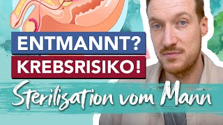 Alles zur Vasektomie beim Mann I Verhütung I Sterilisation I Krebsrisiko [upl. by Staford79]